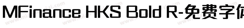 MFinance HKS Bold R字体转换